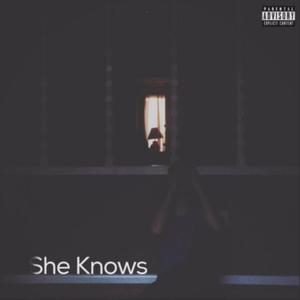 She Knows (Explicit)