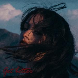 Get Better (Explicit)