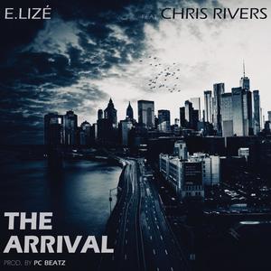 The Arrival(feat. Chris Rivers)