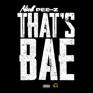 That's Bae (Explicit)