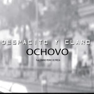 Despacito y Claro (Enrike Perro de Presa) [Explicit]