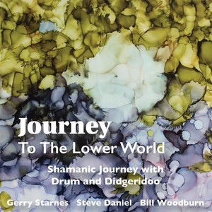 Journey to the Lower World: Shamanic Journey with Drum and Didgeridoo