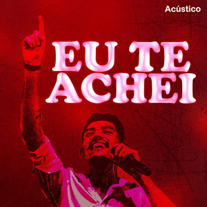 Eu Te Achei (Acústico)