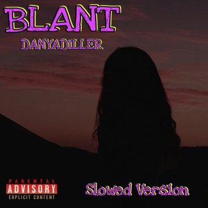 Blant (Slowed Version) [Explicit]