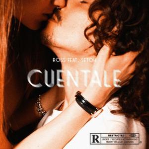 Cuentale (feat. Setoh)