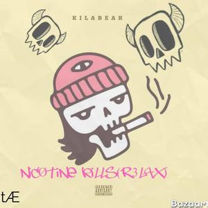 NICØTINE KILLS R3LAX (feat. Kilabear) (Explicit)