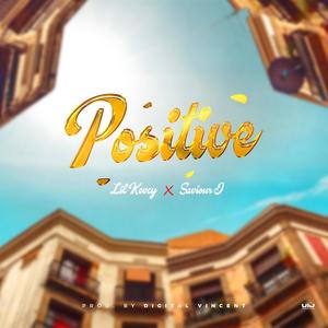 Positive (feat. Saviour J)