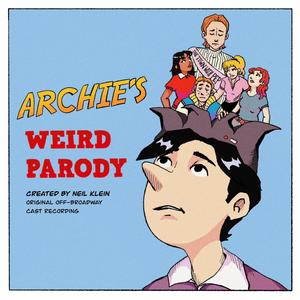 Archie's Weird Parody (Original Off-Broadway Cast Soundtrack)