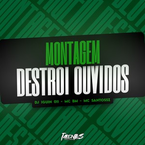 MONTAGEM DESTROI OUVIDOS (Explicit)