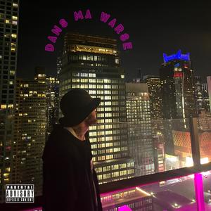 Dans ma warse (Explicit)