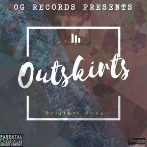 Outskirts (feat. Yvng Ogs & Chronical meth) [Explicit]