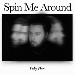 Spin Me Around (Explicit)