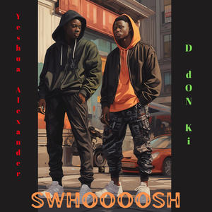 Swhoooosh (feat. D dON Ki) [Explicit]