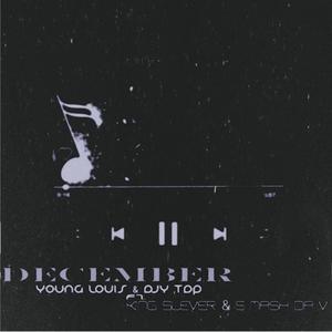 December (feat. King Slever & S Mash Da V) (with Djy TDP)