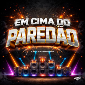 Em Cima do Paredão (Explicit)
