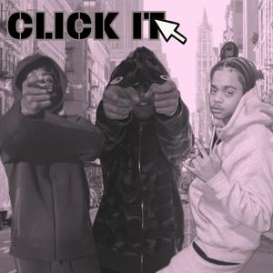 Click It (Explicit)