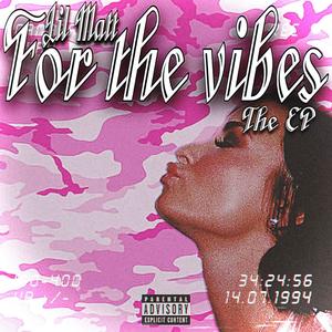 For The Vibes The Ep (Explicit)