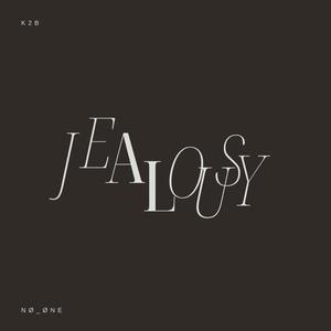 Jealousy (feat. NØ_ØNE) [Explicit]