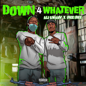 Down 4 Whatever (Explicit)