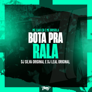 Bota pra rala (Explicit)