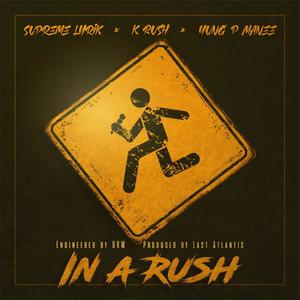In A Rush (feat. K-RU$H & Yung p manee) (Explicit)