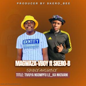 TI VUYA NGOPFU LE KA NKOVANI (feat. VUTSHILA & SKERO)