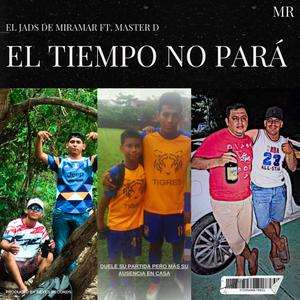 El Tiempo No Para (feat. MASTER D) (Explicit)
