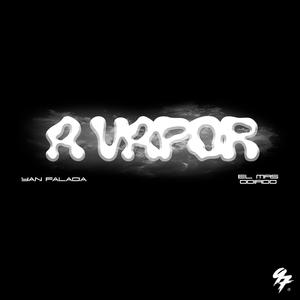 A Vapor (feat. Yan falacia & El Más Odiado) (Explicit)