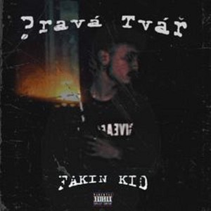 PRAVÁ TVÁŘ (Explicit)