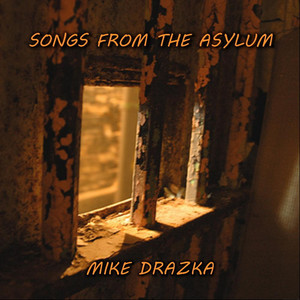 Songs from the Asylum