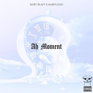 Ah Moment (Explicit)