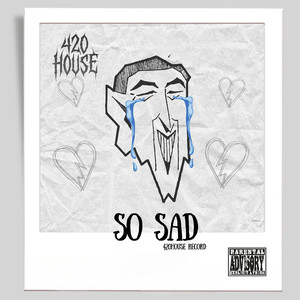 So Sad (Explicit)