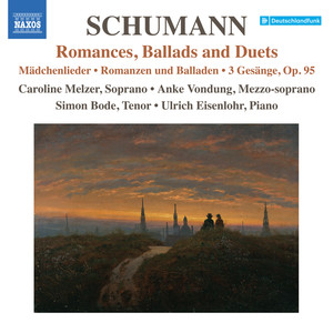 SCHUMANN, R.: Lied Edition, Vol. 10 - Romanzen und Balladen / Duets (Melzer, Vondung, Bode, Eisenlohr)