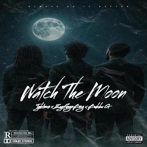 Watch The Moon (feat. Tyblinxo & Bubba G) (Explicit)