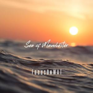 Sea Of Manchester (Explicit)