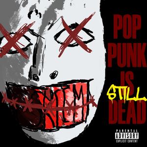 Pop Punk is Dead (feat. PFV)