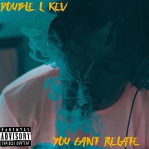 YOU Can't RELATE (Explicit)