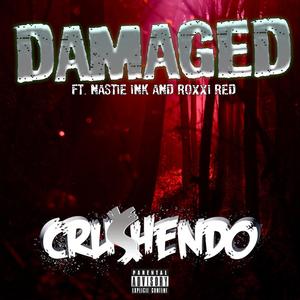 Damaged(feat. Nastie Ink & Roxxi Red) (Explicit)