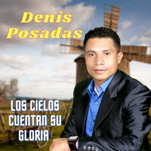 Los Cielos Cuentan Su Gloria