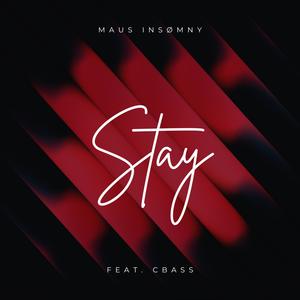 Maus Insomny (Stay (feat. CBass)