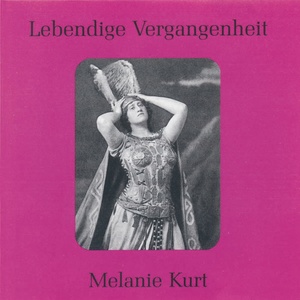 Lebendige Vergangenheit - Melanie Kurt - Ein arme Pilger naht (Der Prophet)
