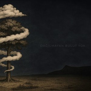 Dağılmayan Bulut Yok