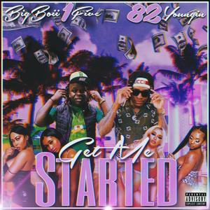 Get Me Started (feat. 82 Youngin) (Explicit)