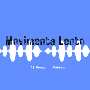 Movimenta Lento (Explicit)