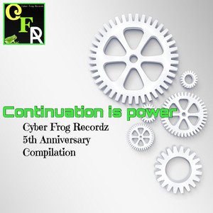 Continuation Is Power - Cyber Frog Recordz 5th Anniversary Compilation (Explicit)