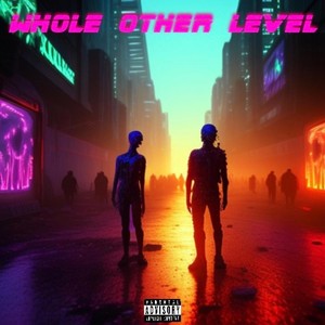 Whole Other Level (Explicit)