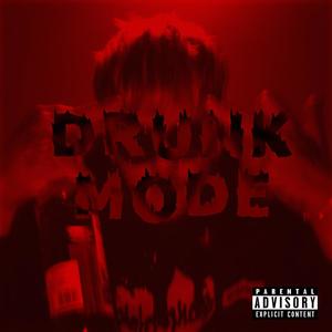 Drunk Mode (Explicit)