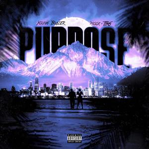PURPOSE (feat. Mook TBG) (Explicit)