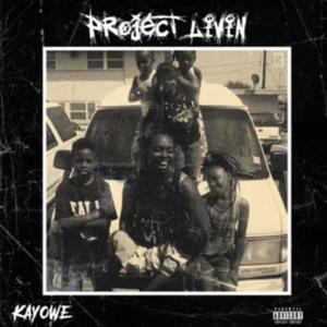 Project Livin' (Explicit)