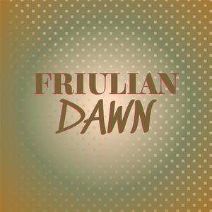 Friulian Dawn